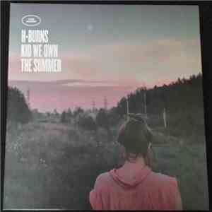H-Burns - Kid We Own The Summer