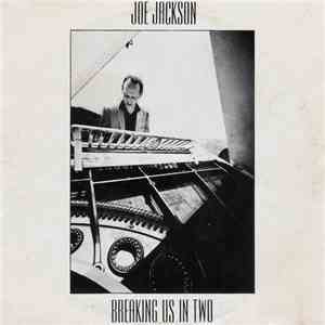 Joe Jackson - Breaking Us In Two