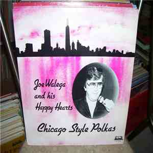 Joe Walega & His Happy Hearts - Chicago Style Polkas