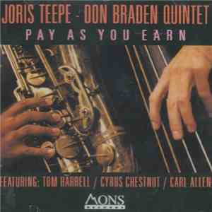 Joris Teepe - Don Braden Quintet - Pay As You Earn