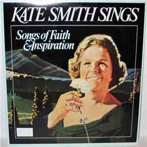 Kate Smith  - Songs of Faith & Inspiration