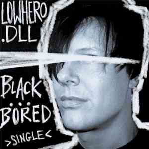 LowHero.DLL - Black...Bored