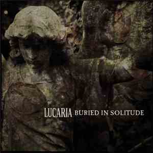 Lucaria - Buried In Solitude