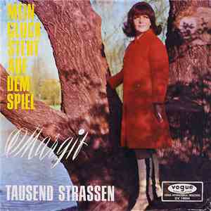 Margit - Mein Glück Steht Auf Dem Spiel / Tausend Strassen