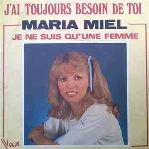 Maria Miel - J'ai Toujours Besoin De Toi