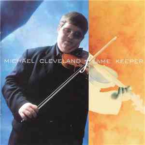 Michael Cleveland - Flame Keeper
