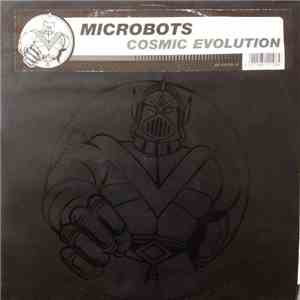 Microbots - Cosmic Evolution