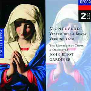 Monteverdi - The Monteverdi Choir, The Monteverdi Orchestra, John Eliot Gar ...