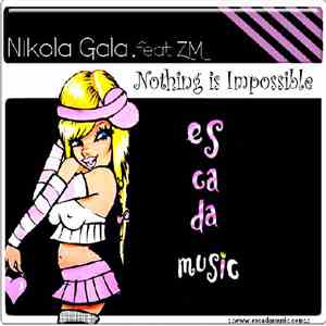 Nikola Gala Feat. ZM - Nothing Is Impossible
