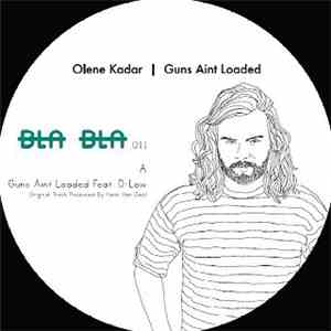 Olene Kadar - Guns Aint Loaded