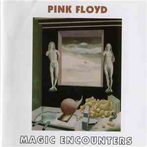 Pink Floyd - Magic Encounters