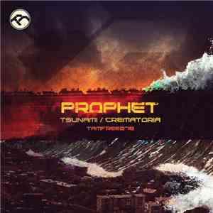 Prophet  - Tsunami / Crematoria