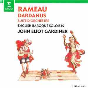 Rameau / The English Baroque Soloists, John Eliot Gardiner - Dardanus