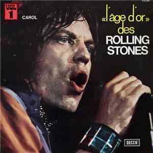 Rolling Stones - «L'âge D'or» Des Rolling Stones - Vol 1 - Carol
