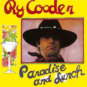 Ry Cooder - Paradise And Lunch
