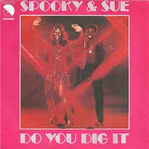 Spooky & Sue - Do You Dig It