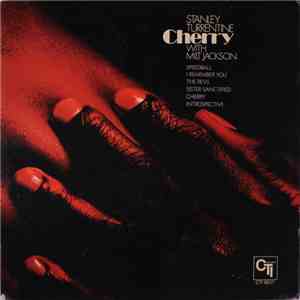 Stanley Turrentine With Milt Jackson - Cherry