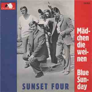 Sunset Four - Mädchen Die Weinen / Blue Sunday