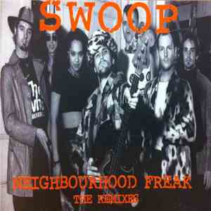 Swoop - Neighbourhood Freak - The Remixes