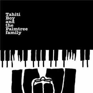 Tahiti Boy And The Palmtree Family - 1973