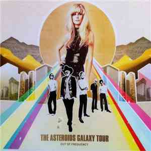 The Asteroids Galaxy Tour - Out Of Frequency