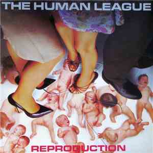 The Human League - Reproduction