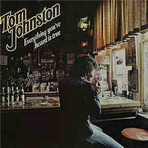 Tom Johnston - Everything You've Heard Is True