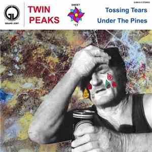 Twin Peaks  - Tossing Tears