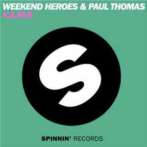 Weekend Heroes & Paul Thomas  - V.A.M.P.
