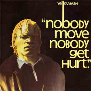 Yellowman - Nobody Move Nobody Get Hurt
