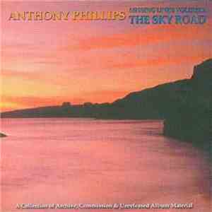 Anthony Phillips - Missing Links Volume 2: The Sky Road