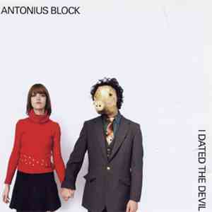 Antonius Block - I Dated The Devil