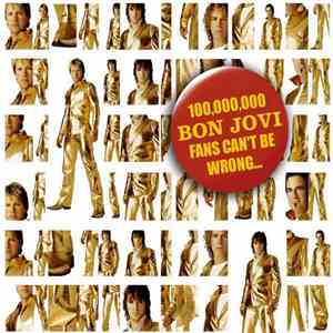 Bon Jovi - 100,000,000 Bon Jovi Fans Can't Be Wrong