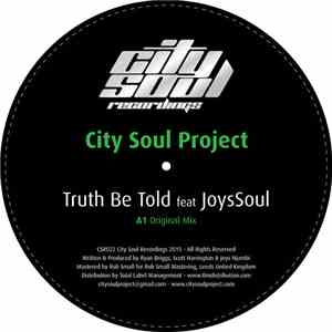 City Soul Project Feat. JoysSoul - Truth Be Told