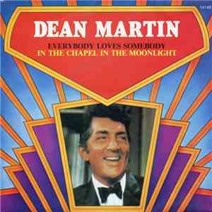 Dean Martin - Everybody Loves Somebody / In The Chapel In The Moonlight