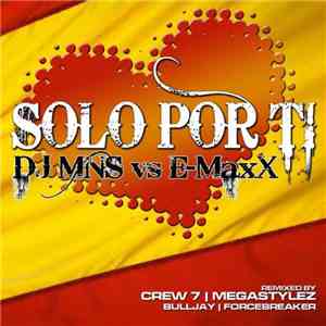 DJ MNS vs E-MaxX - Solo Por Ti