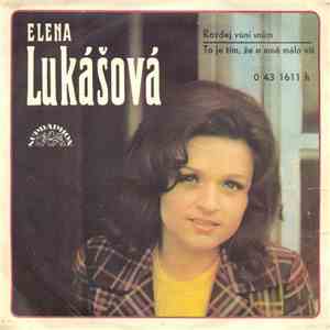Elena Lukášová - Rozdej Vůni Snům / To Je Tím, Že O Mně Málo Víš