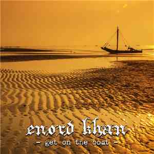 Enord Khan - Get On The Boat