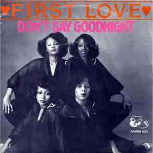 First Love - Don't Say Goodnight