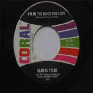 Gladys Tyler - I'm In The Mood For Love / Hurry On Down To My House