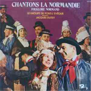 Groupe De Pont-Levêque - Chantons La Normandie