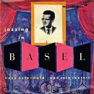 Hazy Osterwald Und Sein Sextett - Jazzing In Basel
