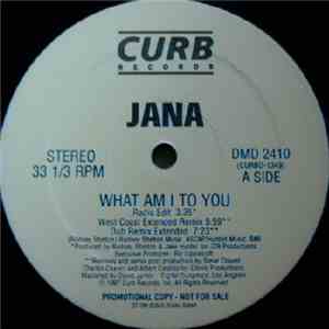 Jana - What Am I To You
