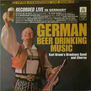 Karl Braun's Brauhaus Band and Chorus - German Beer Drinking Music
