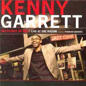 Kenny Garrett - Sketches Of MD : Live At The Iridium Featuring Pharoah Sand ...