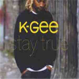 K-Gee - Stay True