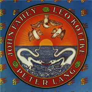 Leo Kottke / Peter Lang / John Fahey - Leo Kottke / Peter Lang / John Fahey