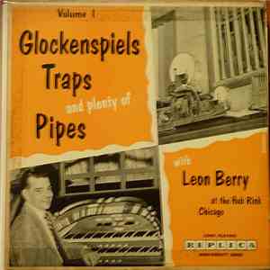 Leon Berry - Glockenspiels Traps And Plenty Of Pipes