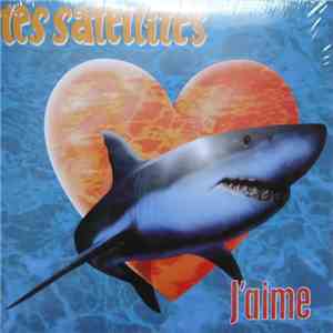 Les Satellites - J'Aime