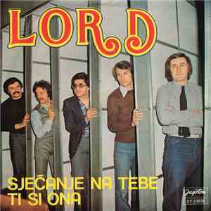 Lord  - Sjećanje Na Tebe / Ti Si Ona